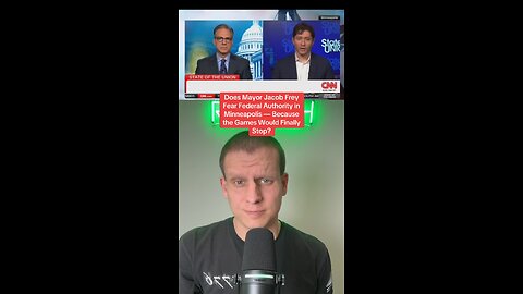 Does Mayor Jacob Frey fear more federal authority in Minneapolis because the games would end?