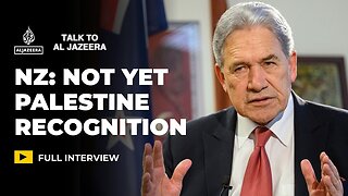 Winston Peters: Why hasn't New Zealand recognised Palestine? | Talk to Al Jazeera