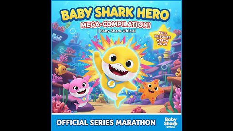 Baby Shark Hero MEGA-COMPILATION! Full Episodes to Watch NOW