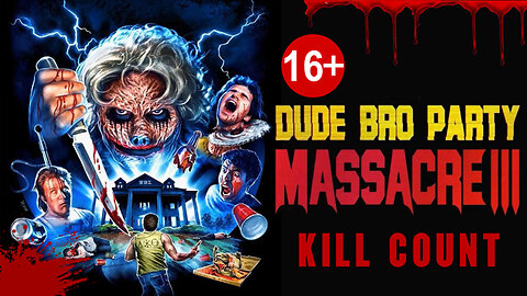 Dude Bro Party Massacre III (2015) KILL COUNT - S02