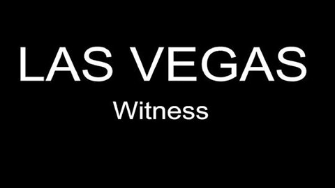 HDRCFX LAS VEGAS SHOOTING 24 WITNESS