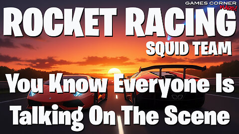 Rocket Racing - You Know Everyone Is Talking On The Scene