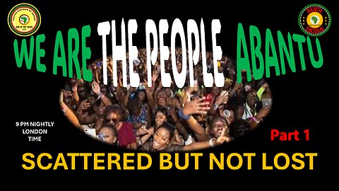 AFRICA IS THE HOLY LAND || WE ARE THE PEOPLE ABANTU || SCATTERED BUT NOT LOST || PART 1