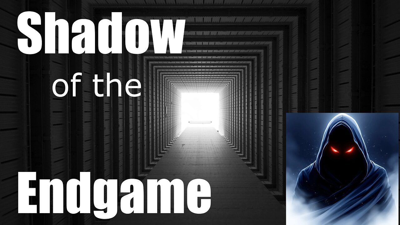 Shadow of the Endgame