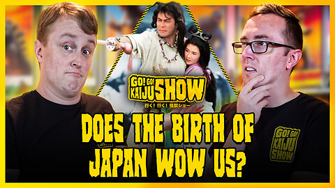 Does The Birth of Japan Wow Us? | Go! Go! Kaiju Show #215