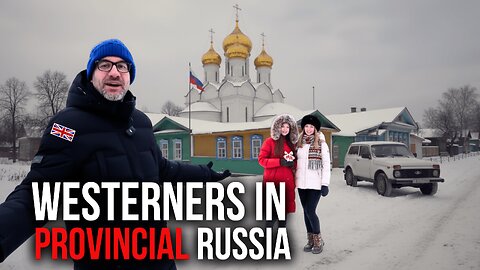 Why Provincial Russia Attracts Foreigners