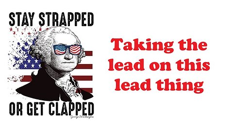 The Armed Citizen 81 Taking the Lead on this lead thing