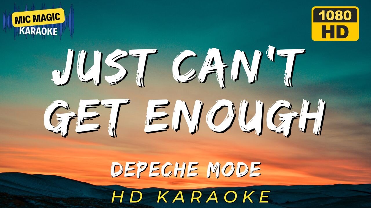 JUST CAN'T GET ENOUGH - DEPECHE MODE (HD KARAOKE VERSION)