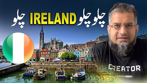 Let's Go to Ireland! | چلو چلو آئر لینڈ چلو | | Living in Ireland | Working in Ireland