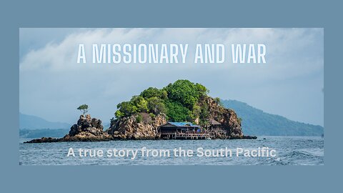 A Missionary & War