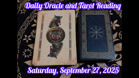Daily Oracle and Tarot Reading: Saturday, September 27, 2025