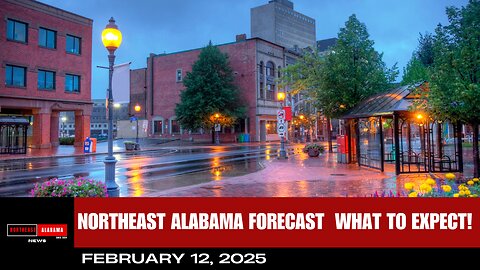 Northeast Alabama Weather Forecast | February 11th 2025