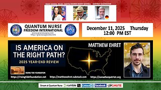 Matthew Ehret - Is America on the Right Path? 2025 YEAR-END REVIEW