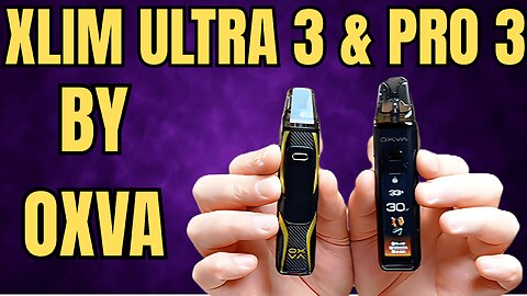 Xlim Ultra 3 & Pro 3 By OXVA