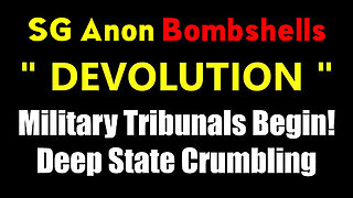 SG Anon SHOCKING News - Military Tribunals Begin! Deep State Crumbling