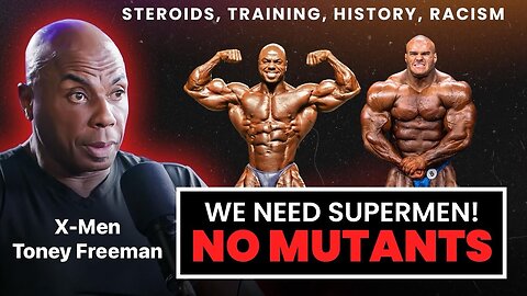X-Man Toney Freeman on Steroids, Rat HGH, Victimhood & Fake Racism
