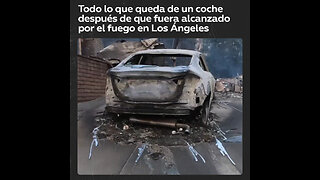 Un coche se licua como el villano cíborg de 'Terminator 2' en los incendios de Los Ángeles