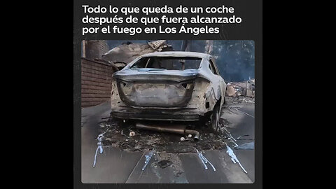 Un coche se licua como el villano cíborg de 'Terminator 2' en los incendios de Los Ángeles