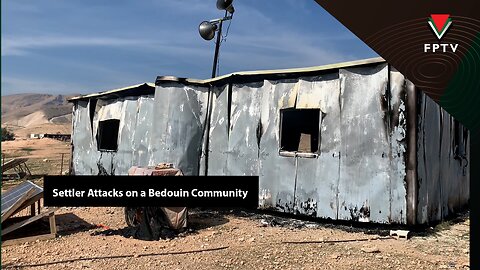 Settler Attacks on a Bedouin Community