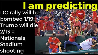 I am predicting: DC rally will be bombed 1/19; Trump will die 2/13 = Nationals Stadium shooting