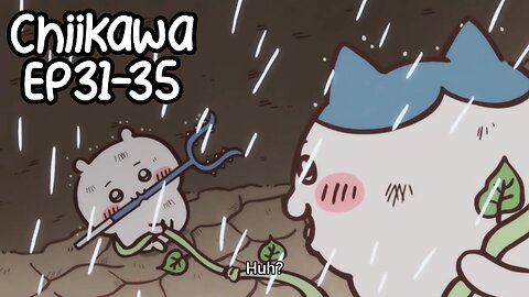 Chiikawa EP31-35 Compilation 大集合