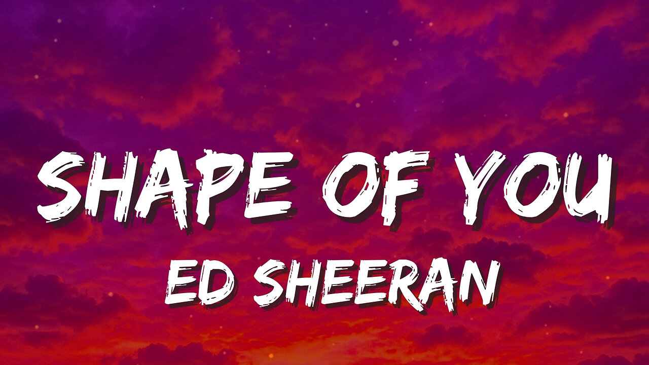 Ed Sheeran - Shape of You (Lyrics) | I'm in love with the shape of you” 💘