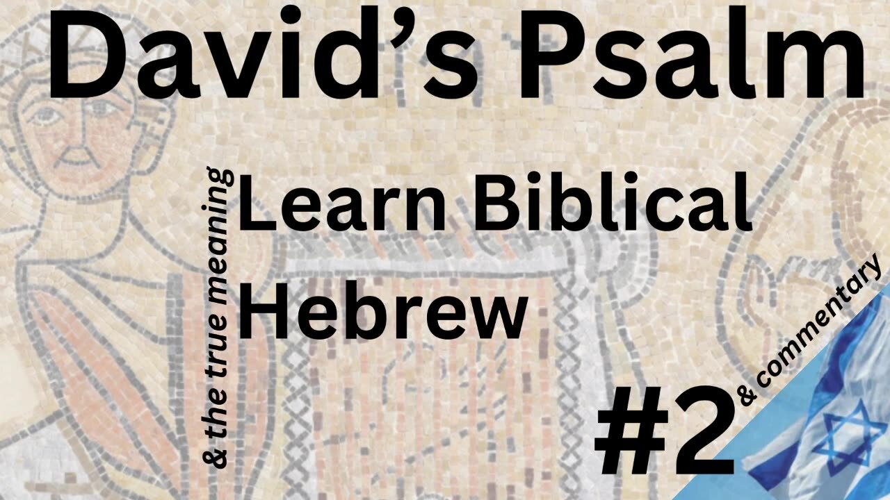 David’s Psalm #2 - What David meant?