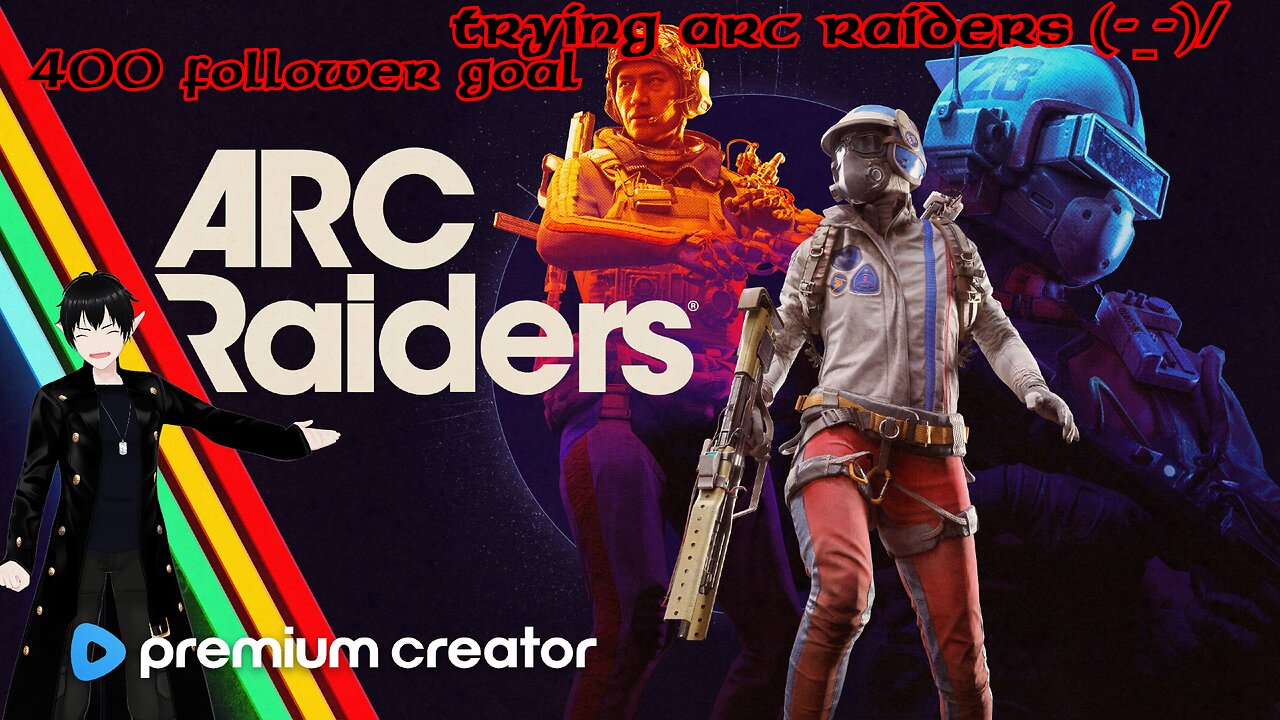 [Vtuber] Trying some Arc Raiders!
