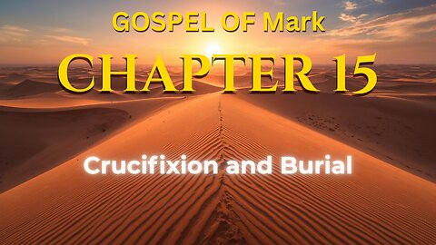 Mark 15 | Gospel of Mark Chapter 15 | Bible in English