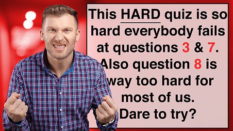 HARD Knowledge Quiz