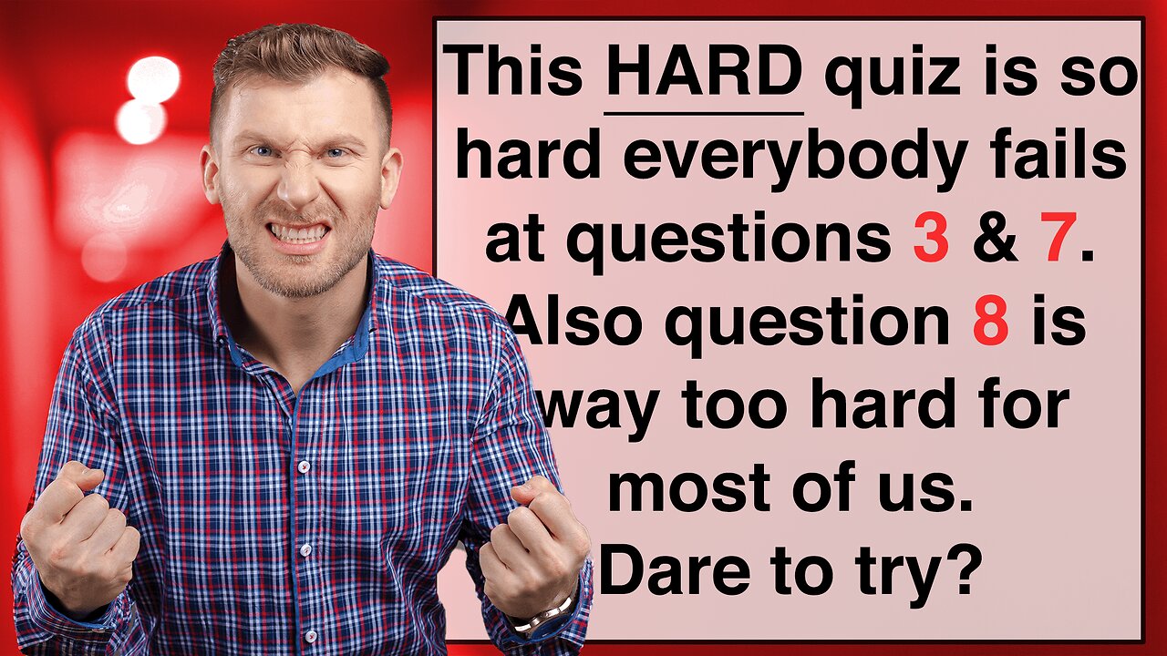 HARD Knowledge Quiz