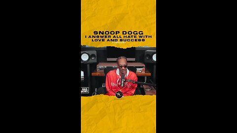 @snoopdogg I answer all hate with love and success