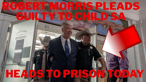 Robert Morris Gateway Church Founder Headed to Prison After Pleading Guilty to Child SA Charges