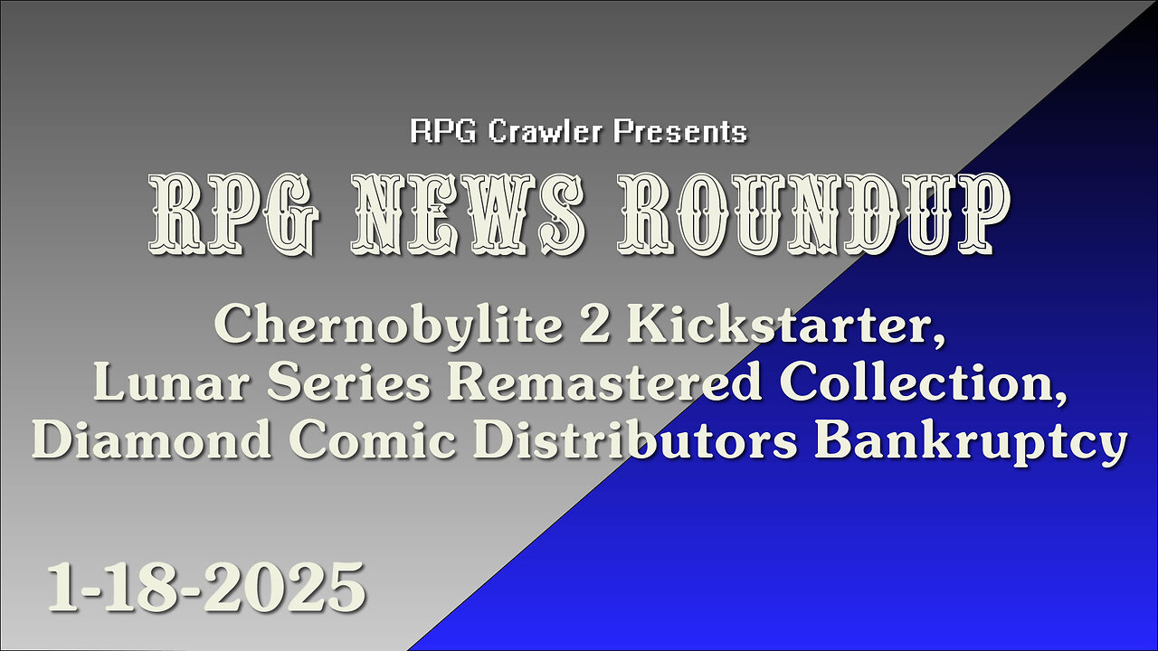 RPG News Roundup 1-18-2025