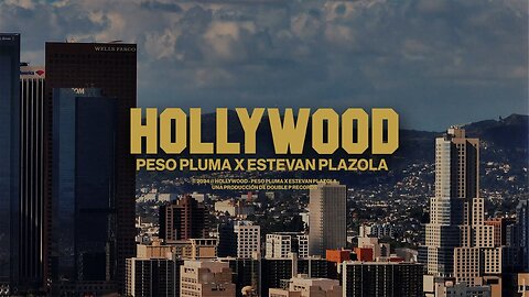 Hollywood - Peso Pluma, Estevan Plazola (Video Oficial)