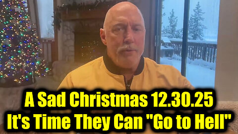 Michael Jaco: A Sad Christmas 12.30.25 - It's Time They Can "Go to Hell"