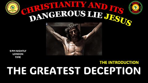 AFRICA IS THE HOLY LAND || CHRISTIANITY AND ITS DANGEROUS LIE JESUS || THE GREATEST DECEPTION