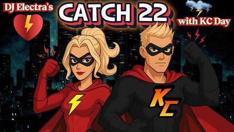 DJ ELECTRA'S CATCH 22 with KC DAY
