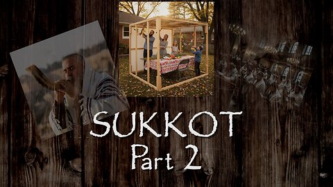 Living Water in the Feast of Tabernacles - Sukkot (part 2 of 2)