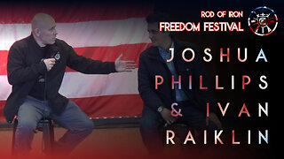 Joshua Phillips & Ivan Raiklin (7th Annual Rod of Iron Freedom Festival 2025)