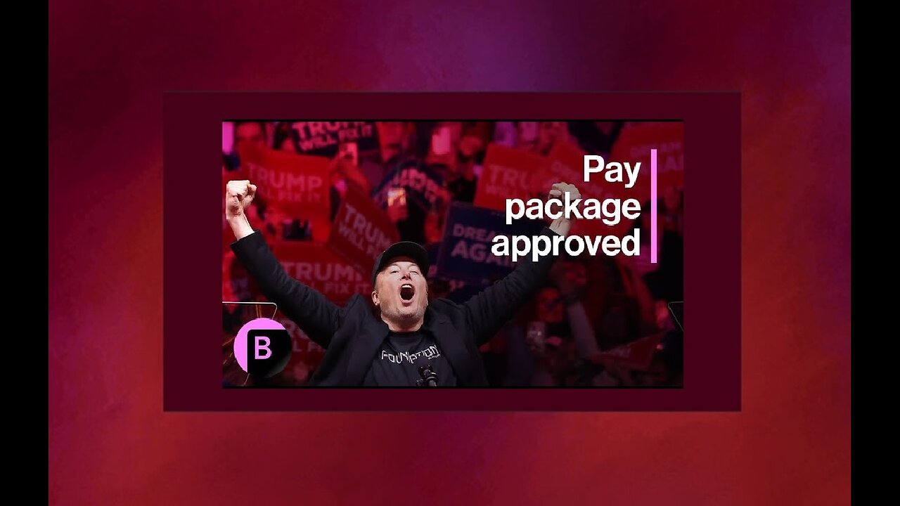 Tesla Shareholders Approve Elon Musk Pay Package: Could Be Worth $1 Trillion