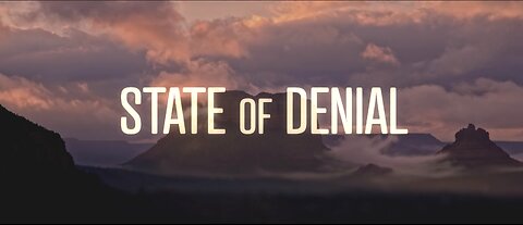 State of Denial A Documentary by Matthew Thayer