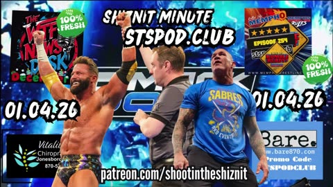 SHIZNIT MINUTE 01.04.26 - BT TALKS SMACKDOWN RETURNS!!