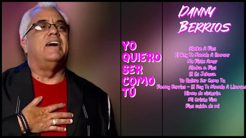 Danny Berrios - 1 Horas De Sus Mejor Exitos Vol. 10 - Album Completo.