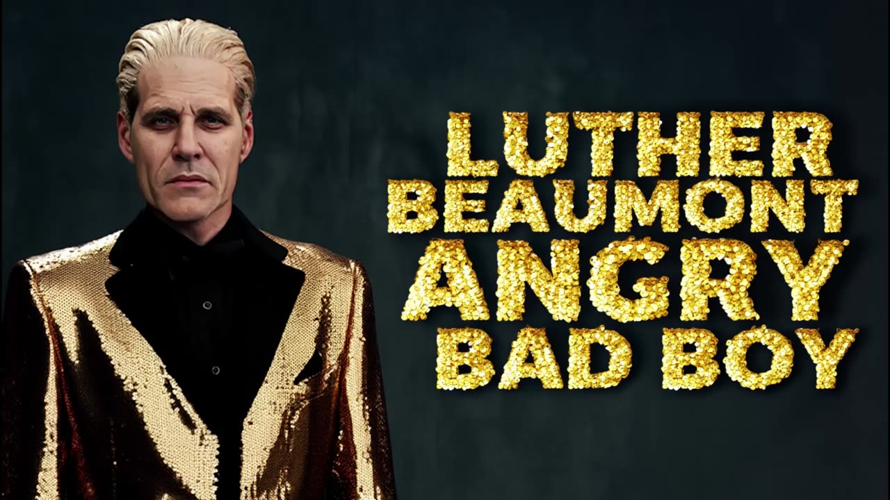 LUTHER BEAMONT ANGRY BAD BOY