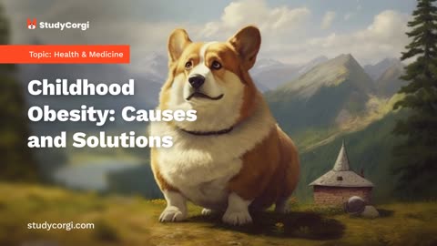 Childhood Obesity: Causes and Solutions - Research Paper Example