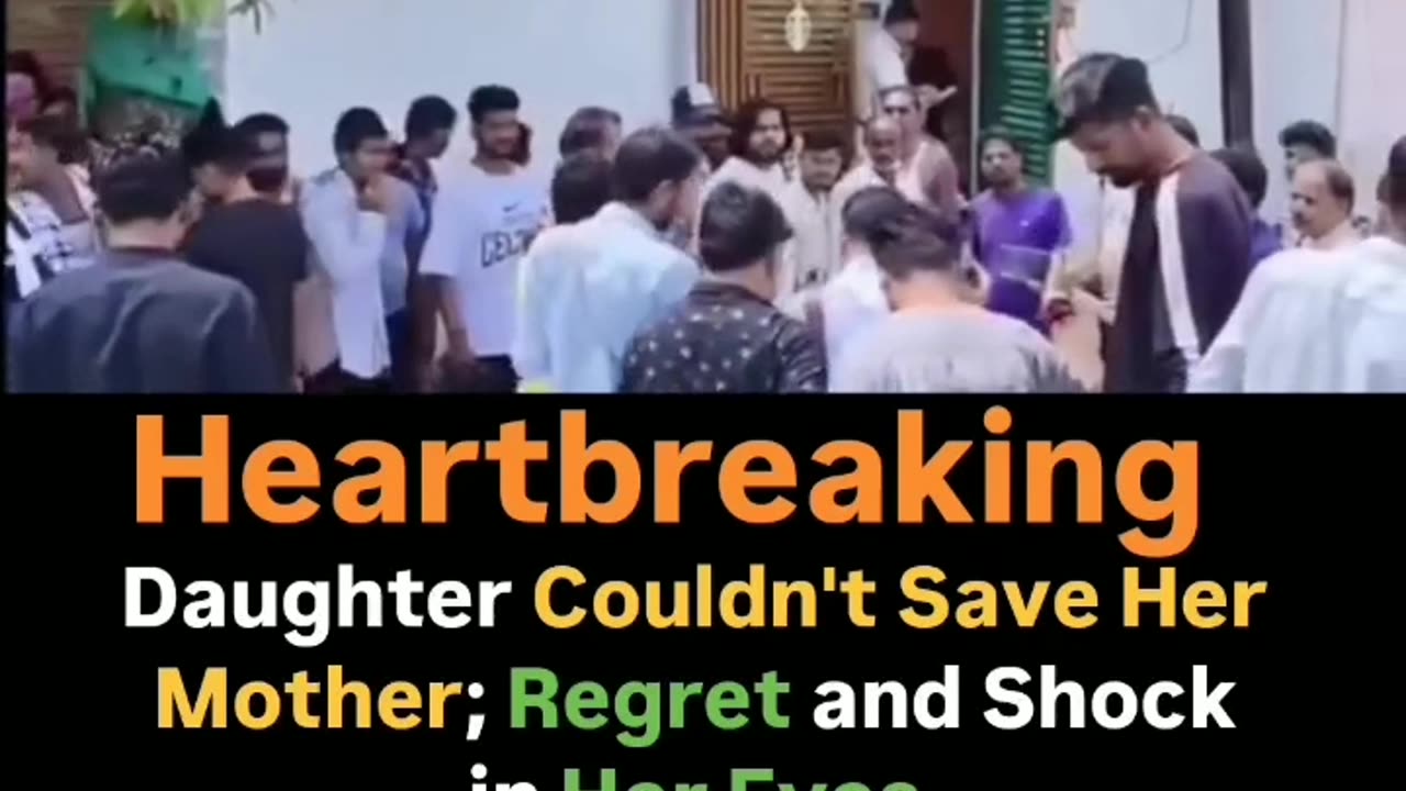 Daughter can't save har mother