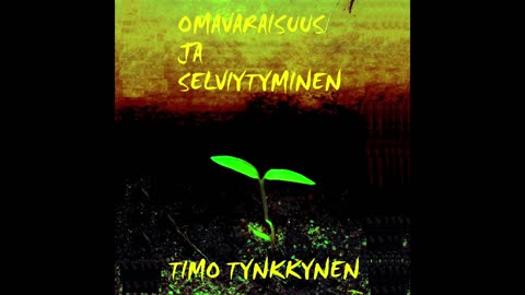 Omavaraisuuden perusteita - Ote kirjasta Omavaraisuus ja selviytyminen