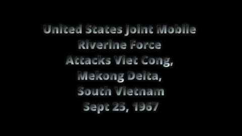 United States Joint Mobile Riverine Force, Mekong Delta, South Vietnam September 1967 #vietnamwar