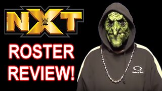 WWE NXT: Roster Review! (2018) (GP17)